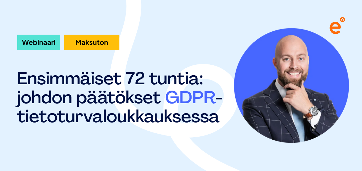 FIN webinaari Ensimmäiset 72 tuntia Johdon päätökset GDPR-tietoturvaloukkauksessa Email header 1200x568
